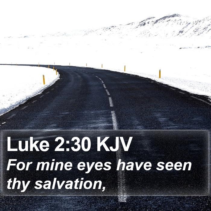 Luke 2:30 KJV Bible Study