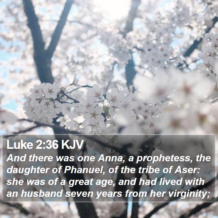 Luke 2:36 KJV Bible Study