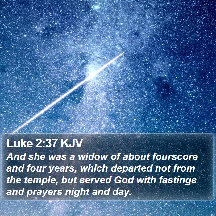 Luke 2:37 KJV Bible Study