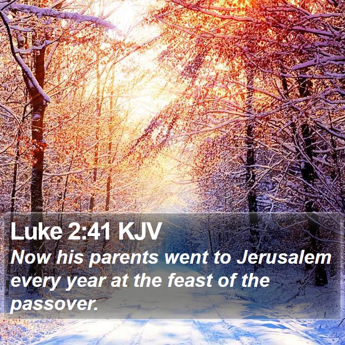 Luke 2:41 KJV Bible Study