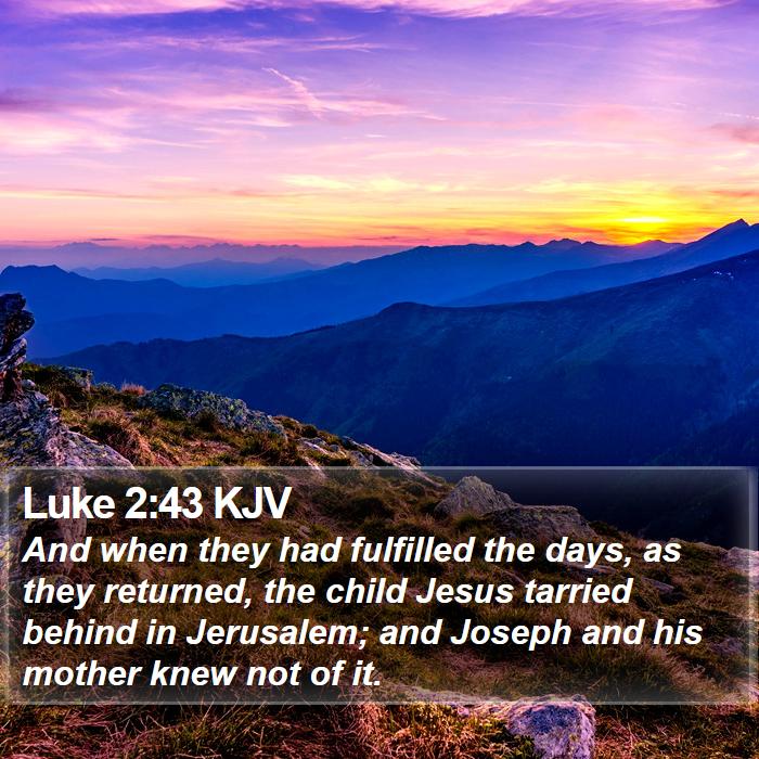 Luke 2:43 KJV Bible Study