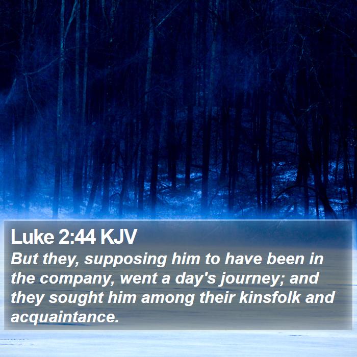 Luke 2:44 KJV Bible Study