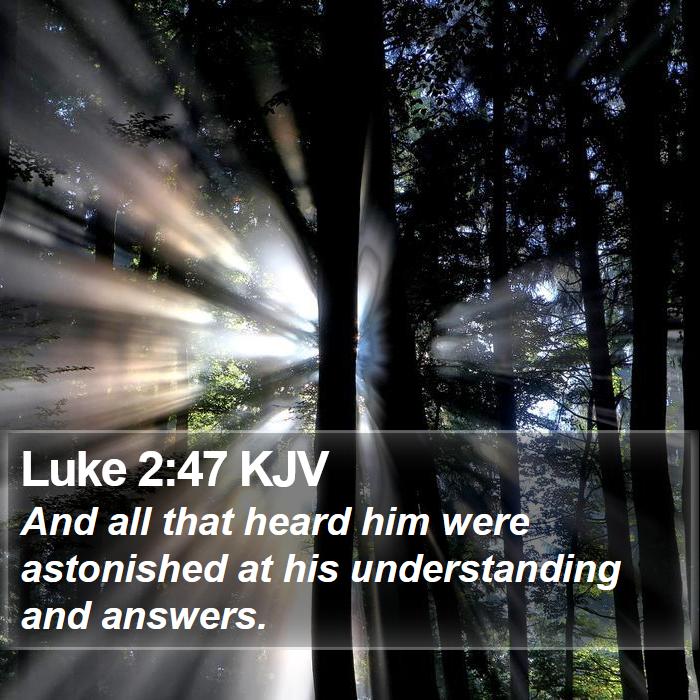 Luke 2:47 KJV Bible Study