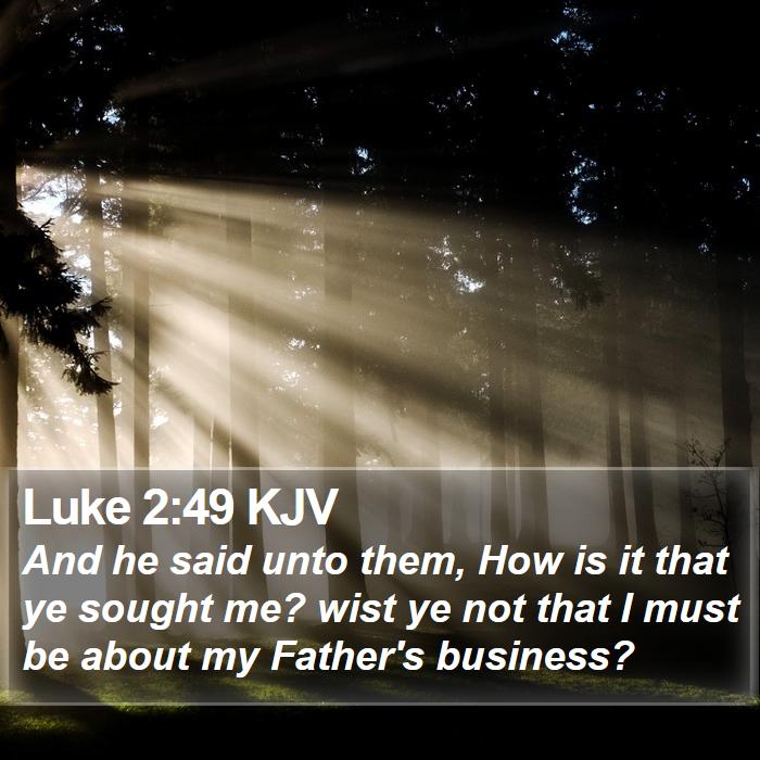 Luke 2:49 KJV Bible Study