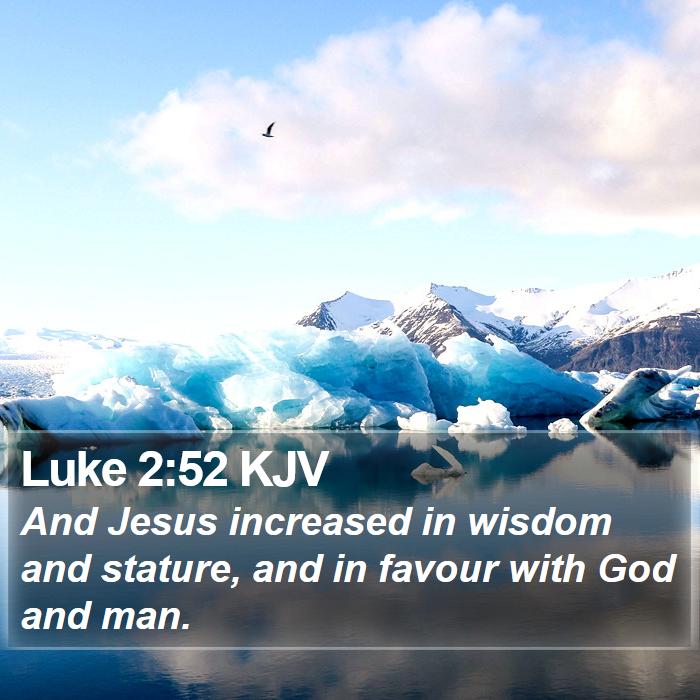 Luke 2:52 KJV Bible Study