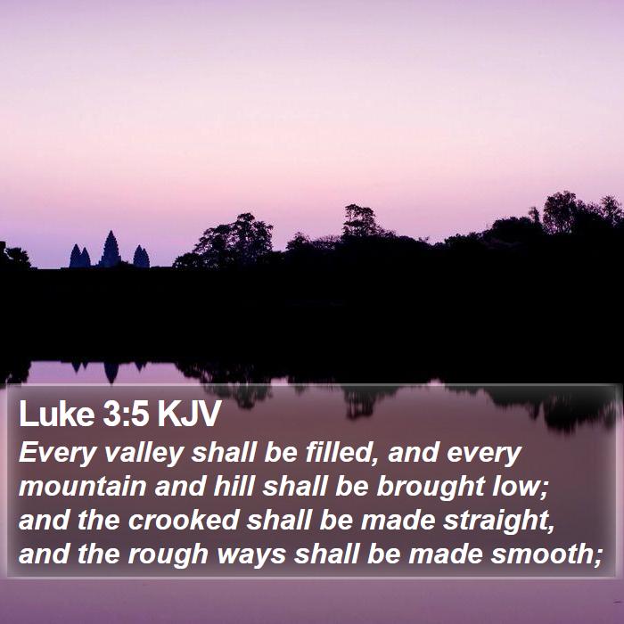 Luke 3:5 KJV Bible Study