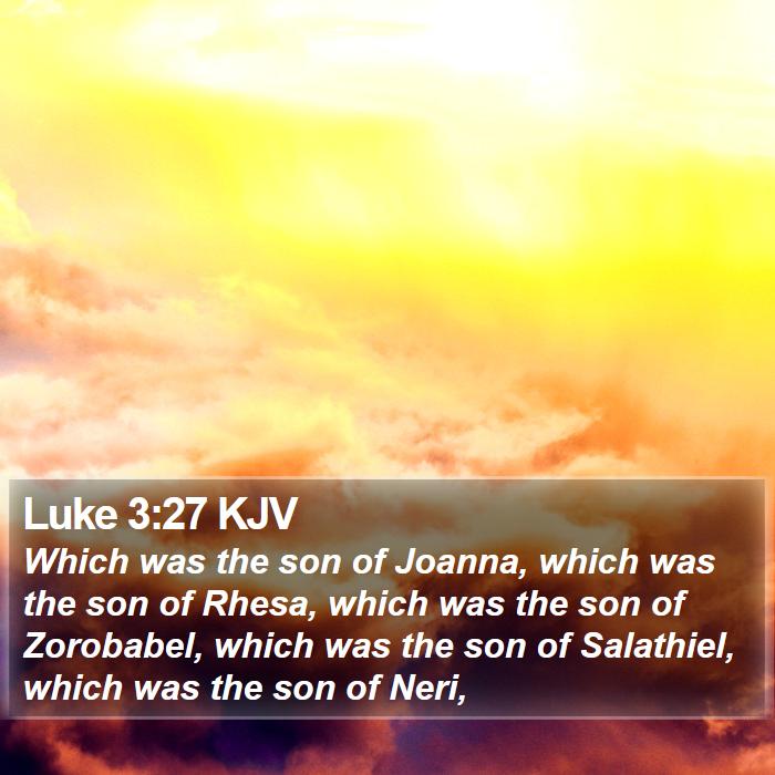 Luke 3:27 KJV Bible Study