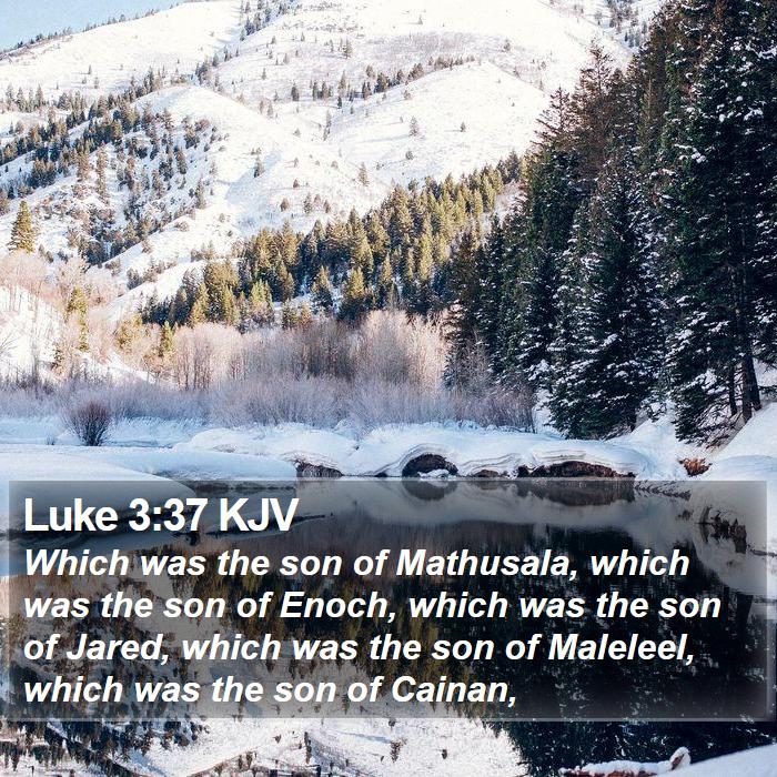 Luke 3:37 KJV Bible Study