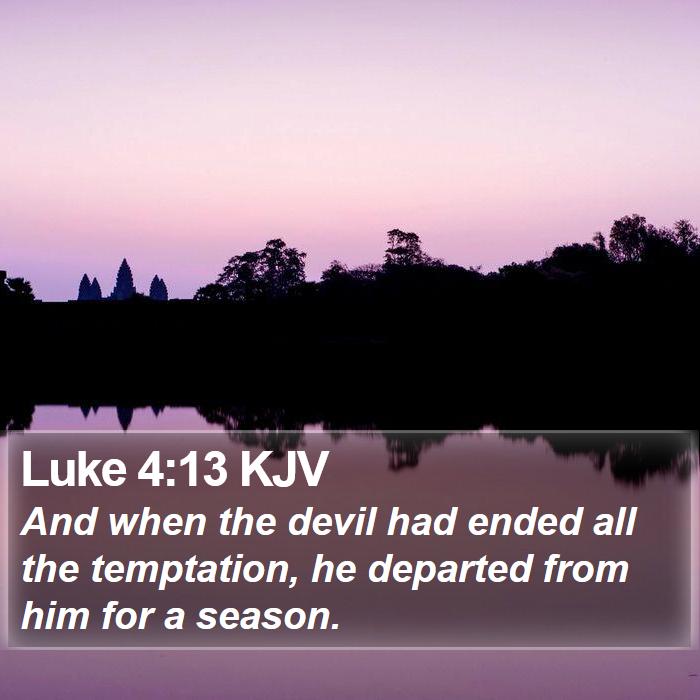 Luke 4:13 KJV Bible Study