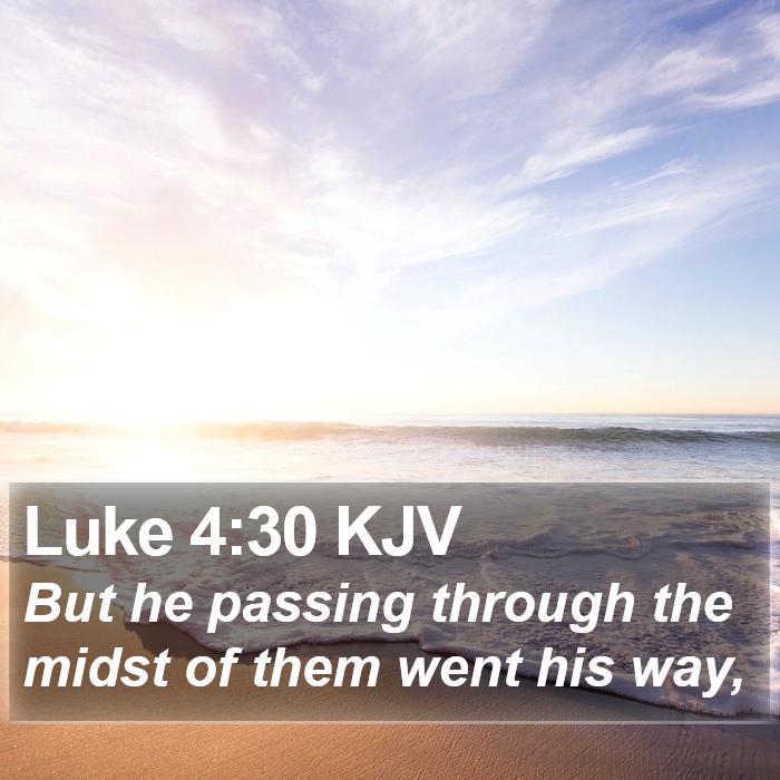 Luke 4:30 KJV Bible Study