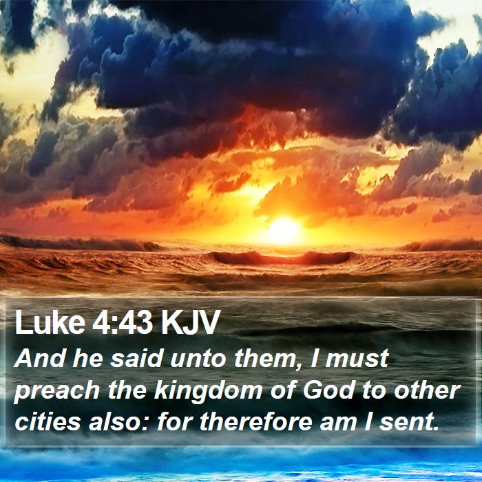 Luke 4:43 KJV Bible Study