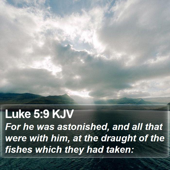 Luke 5:9 KJV Bible Study