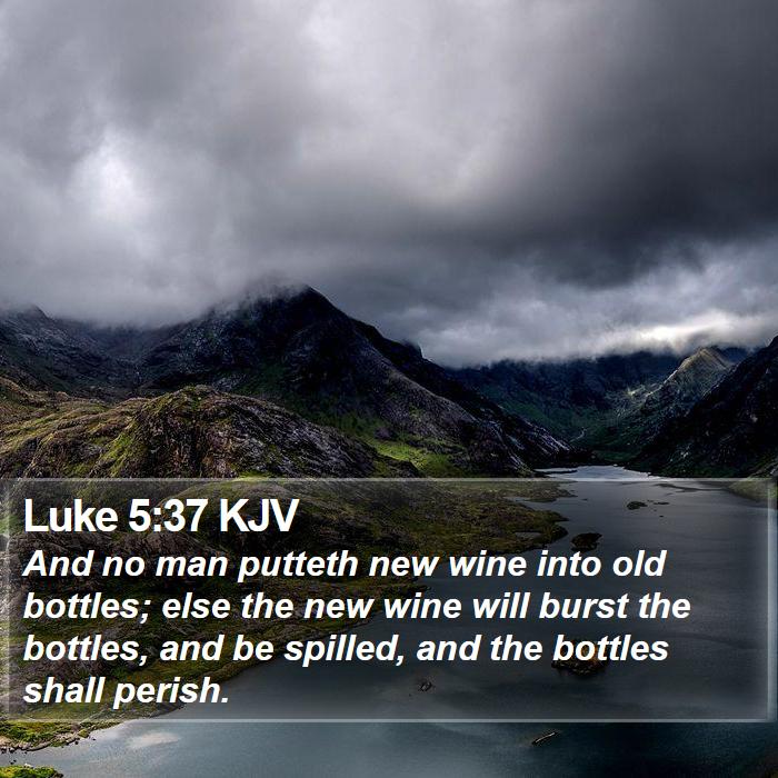 Luke 5:37 KJV Bible Study