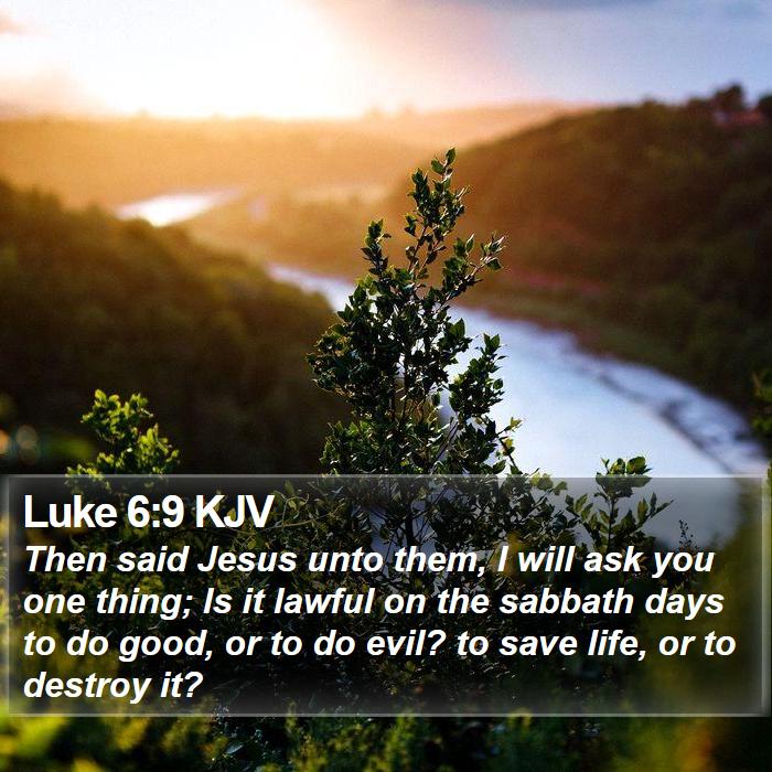 Luke 6:9 KJV Bible Study