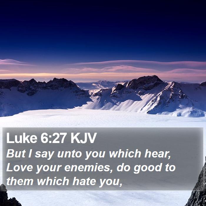 Luke 6:27 KJV Bible Study