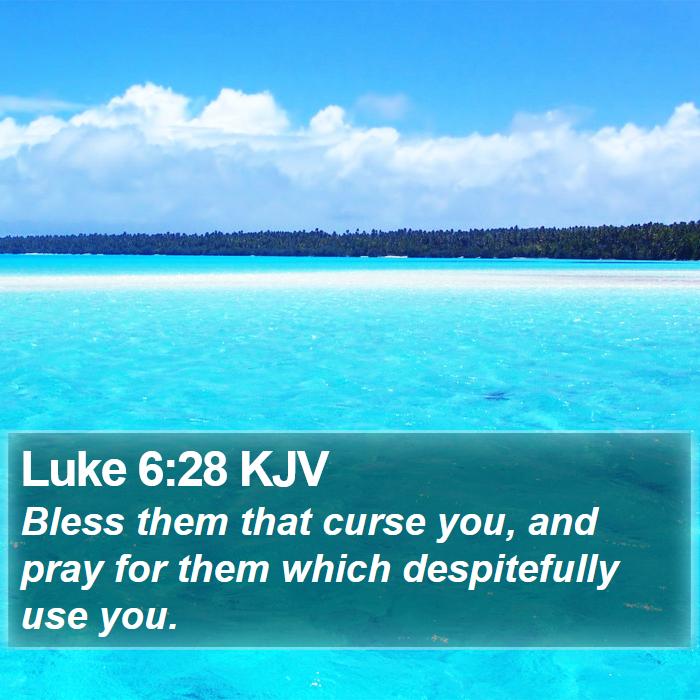 Luke 6:28 KJV Bible Study