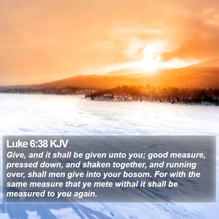 Luke 6:38 KJV Bible Study