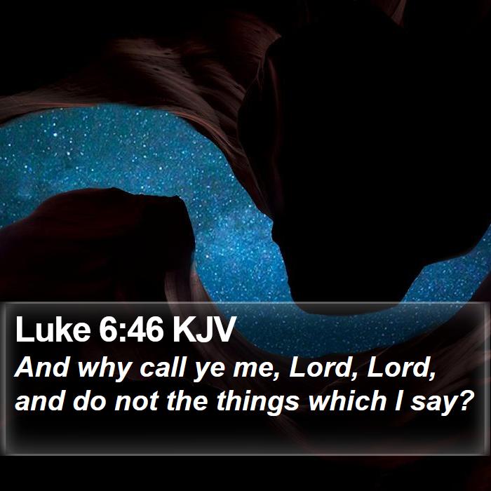 Luke 6:46 KJV Bible Study