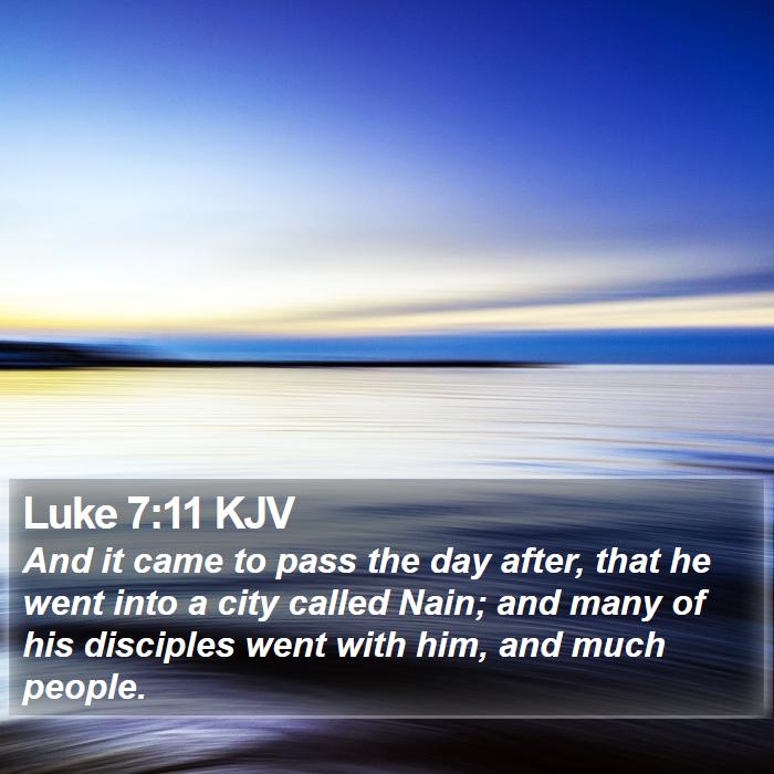 Luke 7:11 KJV Bible Study