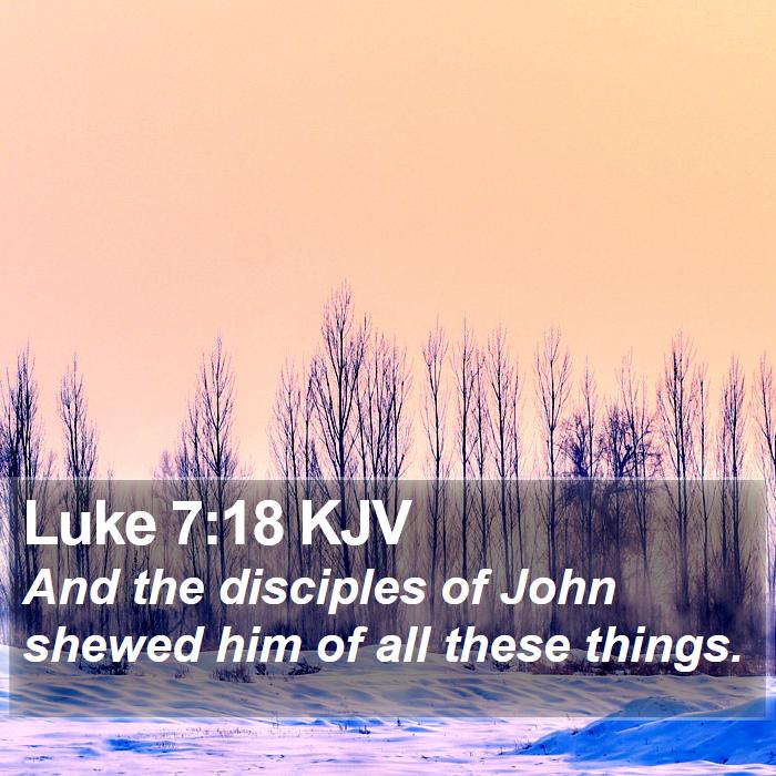 Luke 7:18 KJV Bible Study