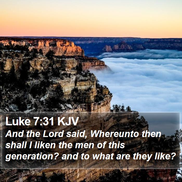 Luke 7:31 KJV Bible Study