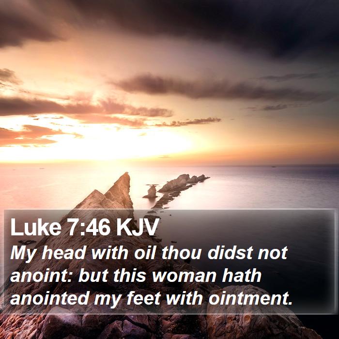 Luke 7:46 KJV Bible Study