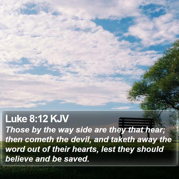 Luke 8:12 KJV Bible Study