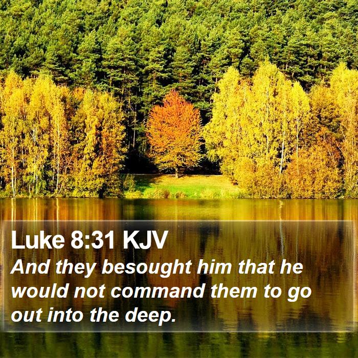 Luke 8:31 KJV Bible Study