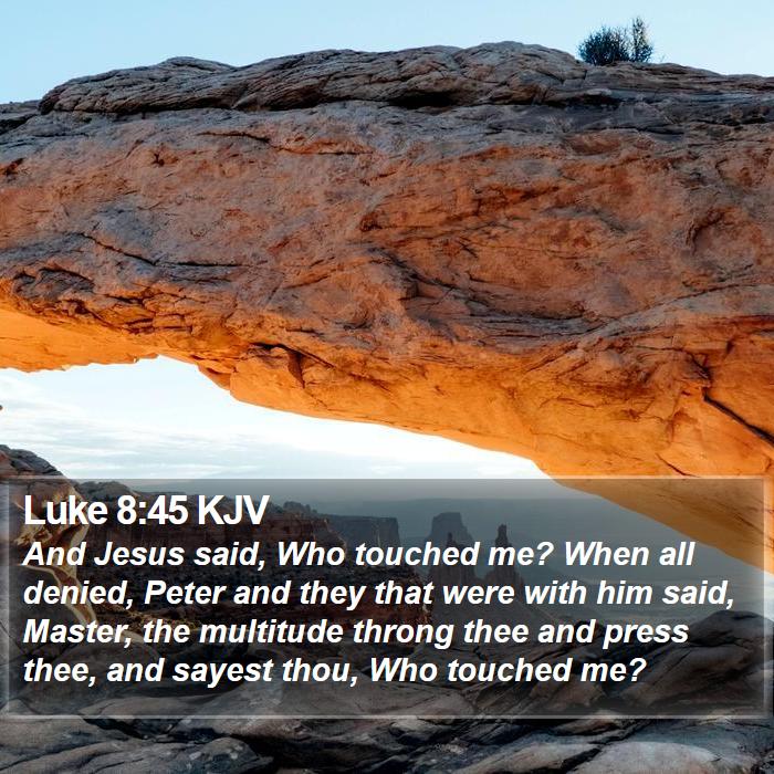 Luke 8:45 KJV Bible Study