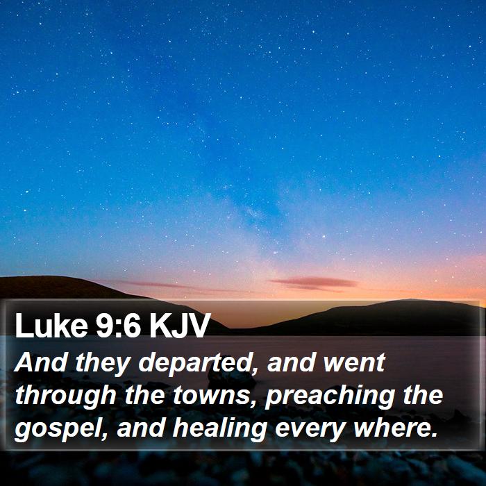 Luke 9:6 KJV Bible Study