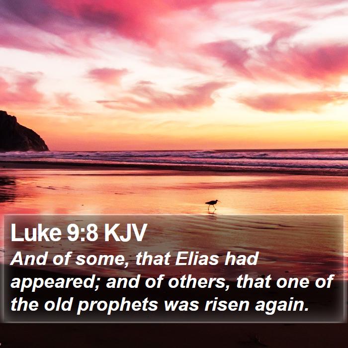 Luke 9:8 KJV Bible Study