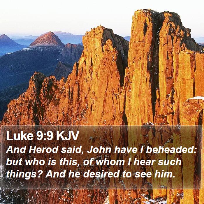 Luke 9:9 KJV Bible Study