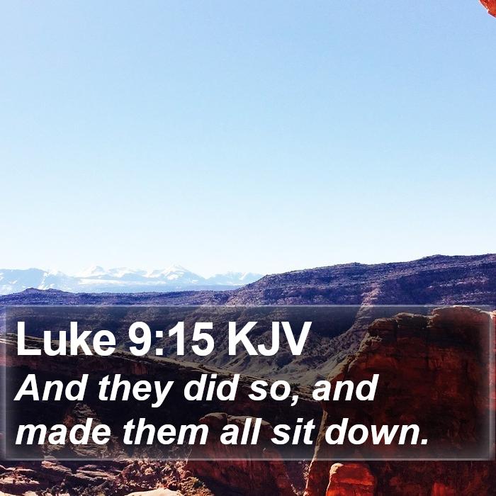 Luke 9:15 KJV Bible Study