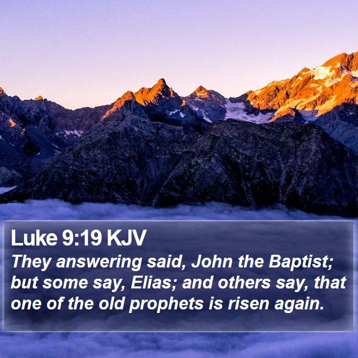 Luke 9:19 KJV Bible Study