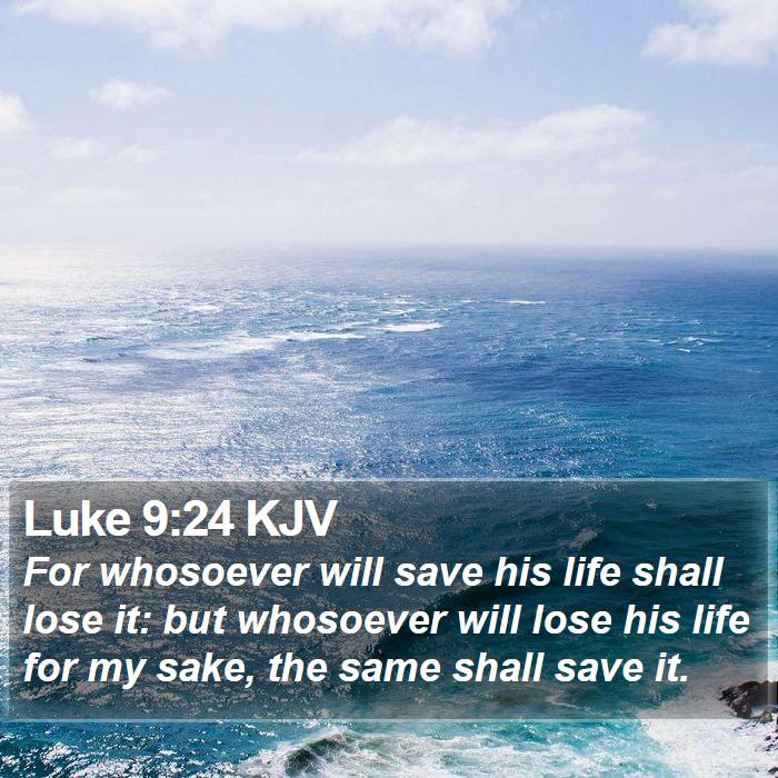 Luke 9:24 KJV Bible Study