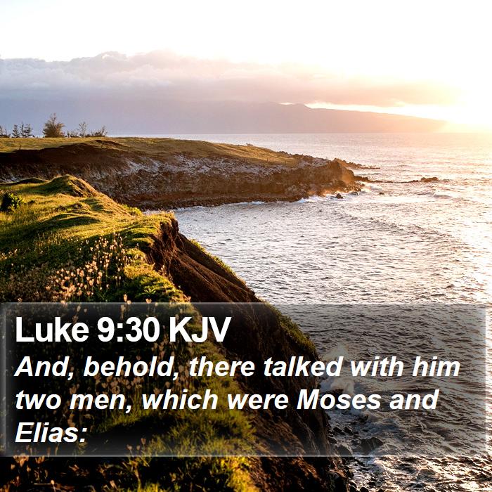 Luke 9:30 KJV Bible Study