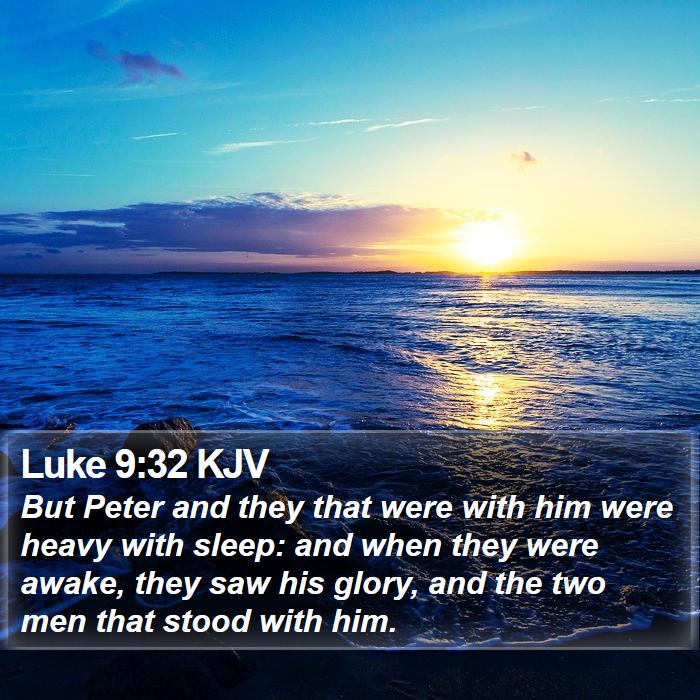 Luke 9:32 KJV Bible Study