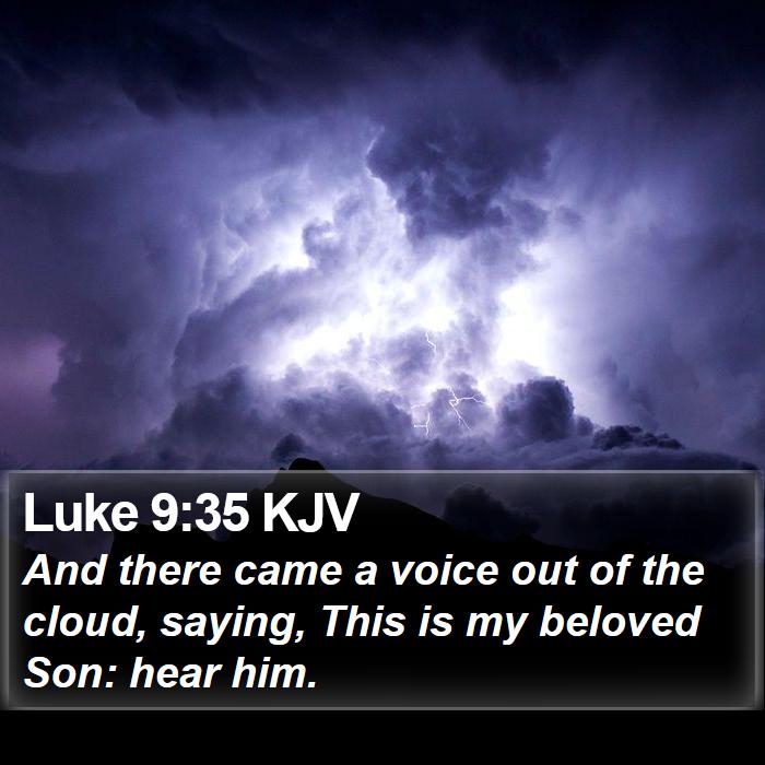 Luke 9:35 KJV Bible Study