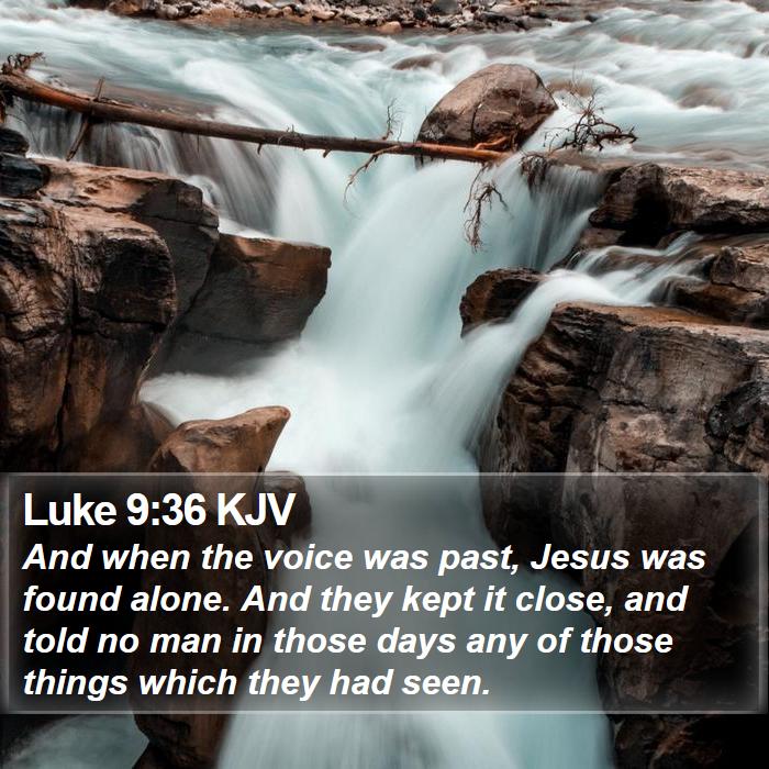 Luke 9:36 KJV Bible Study