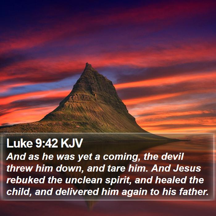 Luke 9:42 KJV Bible Study