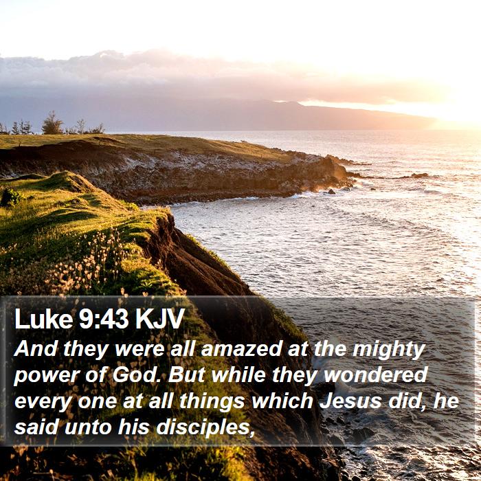 Luke 9:43 KJV Bible Study