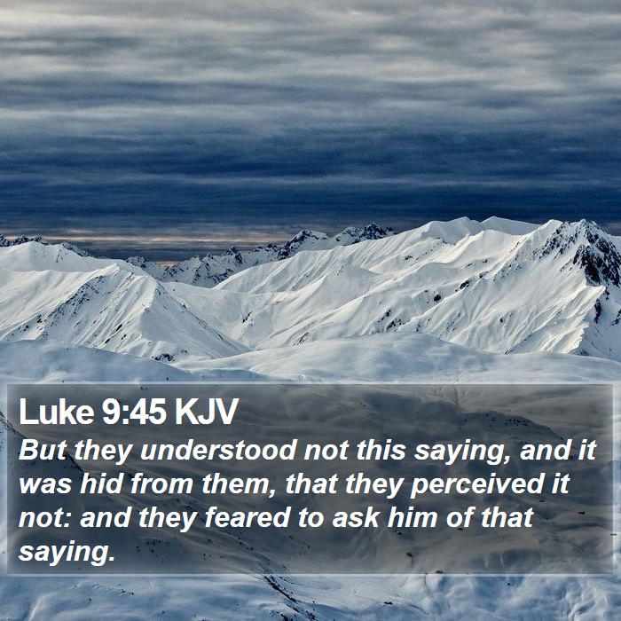 Luke 9:45 KJV Bible Study