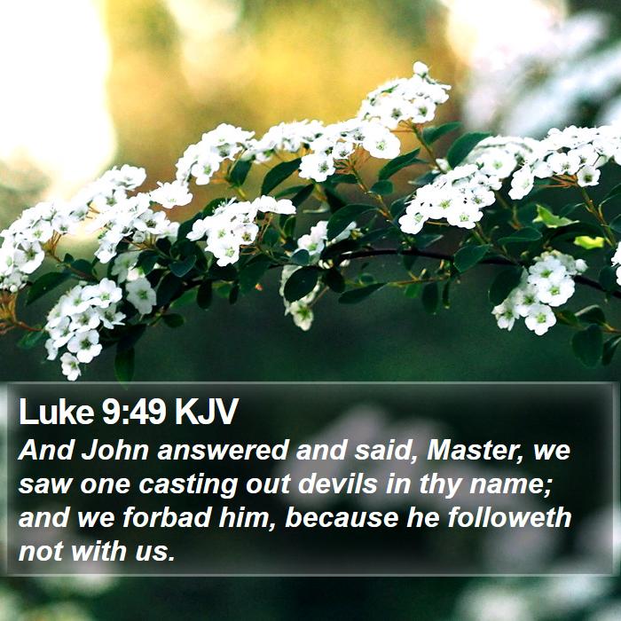 Luke 9:49 KJV Bible Study