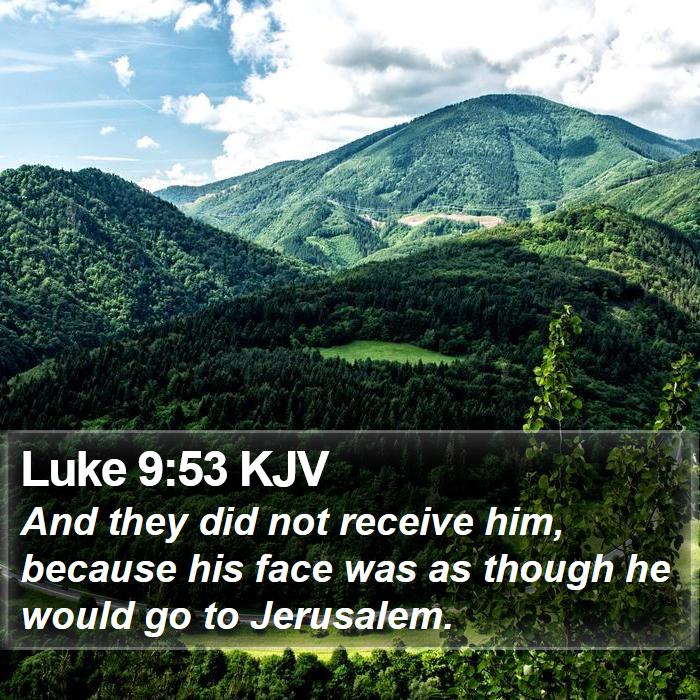 Luke 9:53 KJV Bible Study