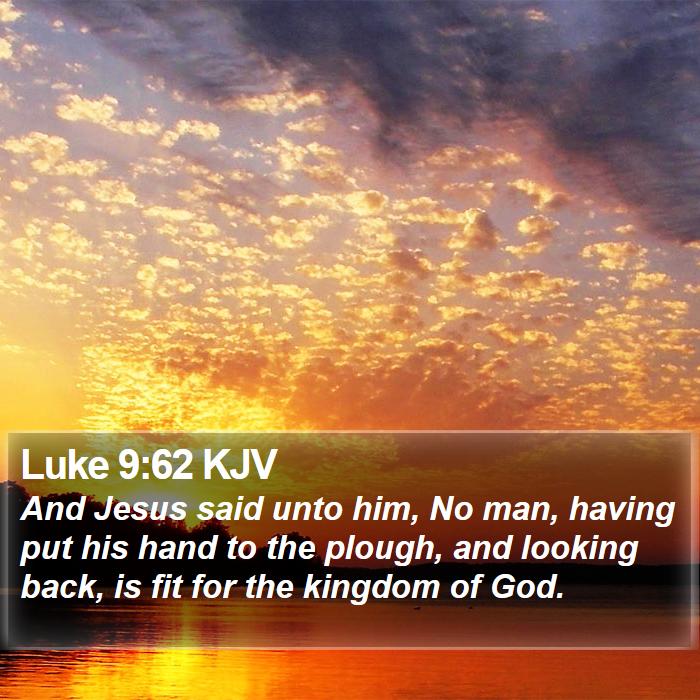 Luke 9:62 KJV Bible Study