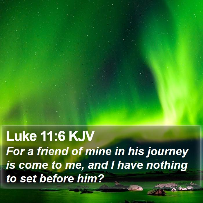 Luke 11:6 KJV Bible Study