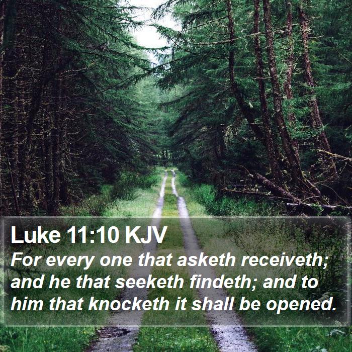 Luke 11:10 KJV Bible Study