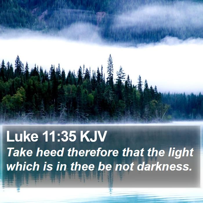 Luke 11:35 KJV Bible Study