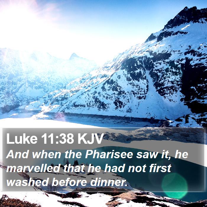 Luke 11:38 KJV Bible Study