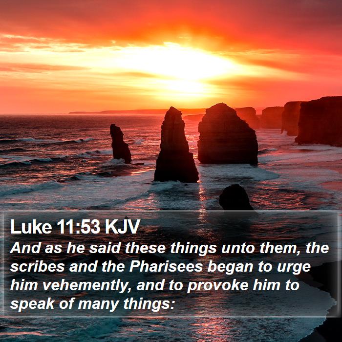 Luke 11:53 KJV Bible Study